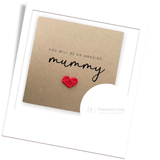 You'll be an amazing mummy Card